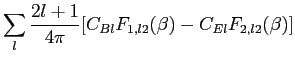 $\displaystyle \sum_l {2l+1 \over 4 \pi}
[C_{Bl} F_{1,l2}(\beta)-C_{El} F_{2,l2}(\beta) ]$