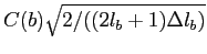 $C(b) \sqrt{ 2 / ((2l_b+1) \Delta l_b)}$