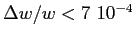 $\Delta w/w < 7\ 10^{-4}$