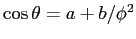 $\cos \theta = a + b / \phi^2 $